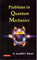 Problems In Quantum Mechanics