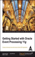 Getting Started With Oracle Evevnt Processing 11G Creat & Develop