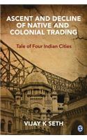 Ascent and Decline of Native and Colonial Trading