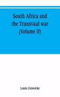 South Africa and the Transvaal war (Volume II)