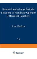Bounded and Almost Periodic Solutions of Nonlinear Operator Differential Equations