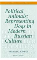 Political Animals: Representing Dogs in Modern Russian Culture