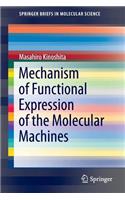 Mechanism of Functional Expression of the Molecular Machines: (SpringerBriefs in Molecular Science)