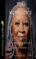 Toni Morrison's Spiritual Vision