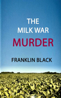 Milk War Murder