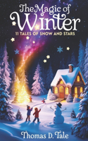 The Magic of Winter: 11 Tales of Snow and Stars