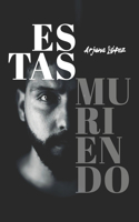 Estas Muriendo