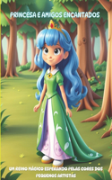 Princesa e Amigos Encantados