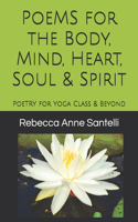 Poems for the Body, Mind, Heart, Soul & Spirit
