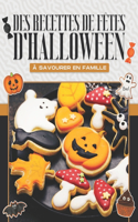 Des Recettes de Fêtes d'Halloween À Savourer En Famille