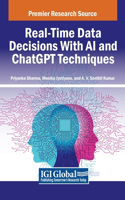Real-Time Data Decisions With AI and ChatGPT Techniques