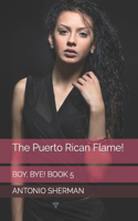 The Puerto Rican Flame!