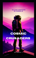Cosmic Crusaders: Journeying through the Galaxy to Save the Universe