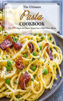 The Ultimate Pasta Cookbook