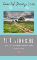 Not All Journeys End