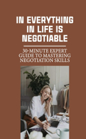 In Everything In Life Is Negotiable