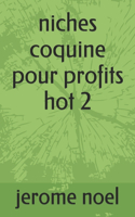 niches coquine pour profits hot 2