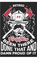 Retired firefighter been there done that and damn proud of it