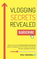 Vlogging Secrets Revealed