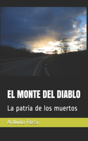 Monte del Diablo: La patria de los muertos
