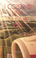 I colori di una nuova Alba: (1 I Colori Di Una Nuova Alba)