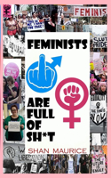 Feminists Are Full of Shit