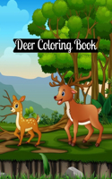Deer Coloring Book: A Fun Coloring Gift Book for Deer Lovers & Adults Relaxation with Stress Relieving Deer Designs and Fun!