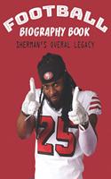 Football Biography Book: Sherman's Overal Legacy: Richard Sherman Childhood