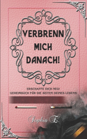 Verbrenn mich danach: Das Geheimbuch für die Seiten deines Lebens. Erschaffe dich neu! (Selbstreflexion inkl. Bonus) (Rosa Edition)