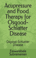 Acupressure and Food Therapy for Osgood-Schlatter Disease