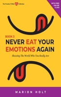 Never Eat Your Emotions Again, Book 3