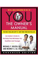 You: The Owner's Manual (Enhanced Edition): An Insider's Guide to the Body That Will Make You Healthier and Younger