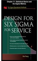 Design for Six SIGMA for Service, Chapter 11 - Statistical Basics and Six SIGMA Metrics