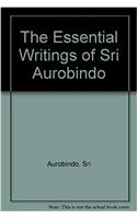 Essential Writings of Sri Aurobindo