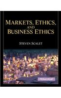 Markets, Ethics, and Business Ethics