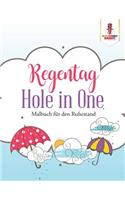 Regentag Hole in One: Malbuch für den Ruhestand