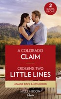 A Colorado Claim / Crossing Two Little Lines