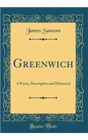 Greenwich: A Poem, Descriptive and Historical (Classic Reprint)