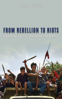 From Rebellion to Riots