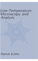 Low-Temperature Microscopy and Analysis