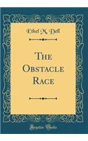 The Obstacle Race (Classic Reprint)