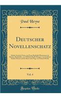 Deutscher Novellenschatz, Vol. 4: Inhalt, Irrwisch-Fritze, Von Franz Berthold; Phantasieen Im Bremer, Rathskeller, Von Wilhelm Hauff; Margret, Von Gottfried Kinkel; Mozart Auf Der Reise Nach Prag, Von Eduard Mï¿½rike (Classic Reprint): Inhalt, Irrwisch-Fritze, Von Franz Berthold; Phantasieen Im Bremer, Rathskeller, Von Wilhelm Hauff; Margret, Von Gottfried Kinkel; Mozart Auf Der Re