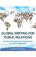 Global Writing for Public Relations: Connecting in English with Stakeholders and Publics Worldwide