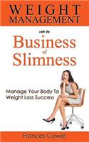 Weight Management with the Business of Slimness