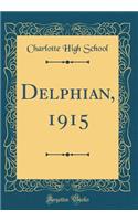 Delphian, 1915 (Classic Reprint)
