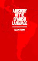 A History of the Spanish Language