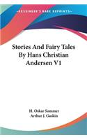 Stories And Fairy Tales By Hans Christian Andersen V1