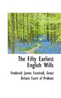 The Fifty Earliest English Wills