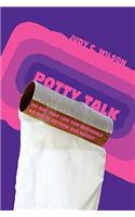 Potty Talk: Do not take life too seriously . No one is getting out alive!!