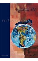Epistola III: Soul Wanderings(English)